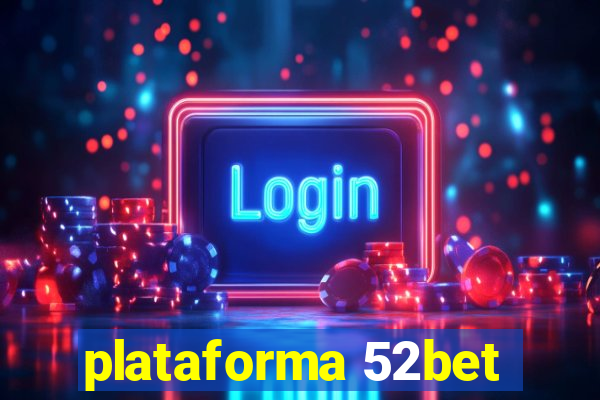 plataforma 52bet